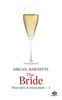 Pouvoirs d'attraction, T3 : The Bride