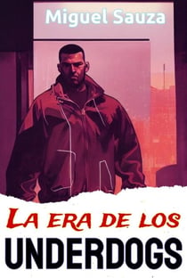 La era de los underdogs - LitRPG ciberpunk