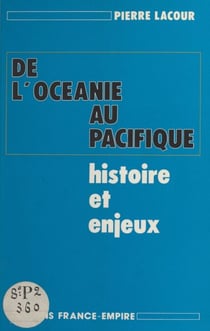 De l'Océanie au Pacifique - Histoire et enjeux