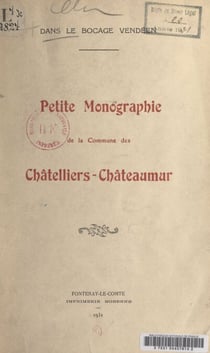 Petite monographie de la commune des Châtelliers-Châteaumur, dans le bocage vendéen