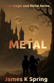 Metal - Metal and Magic, #1