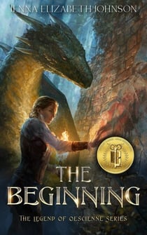The Beginning: An Epic Fantasy Dragon Adventure - The Legend of Oescienne, #2