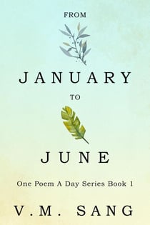 From January to June - One Poem A Day Series, #1