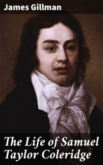 The Life of Samuel Taylor Coleridge - 1838
