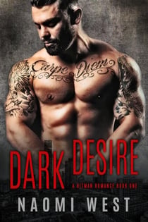 Dark Desire (Book 1) - A Dark Bad Boy Hitman Romance, #1