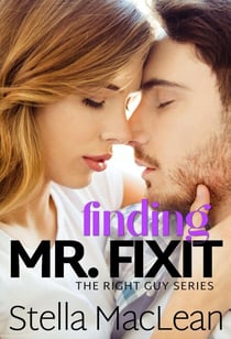 Finding Mr. Fixit - The Right Guy, #4