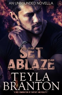 Set Ablaze: An Unbounded Novella - Unbounded
