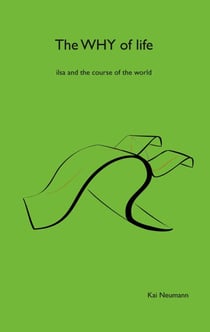 The why of life - ilsa and the course of the world