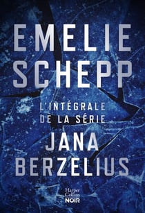 L'intégrale de la série Jana Berzelius - La saga suédoise policière phénomène en intégralité ! Plus d'un million de lecteurs dans le monde