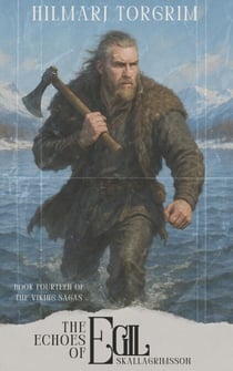 The Echoes of Egil Skallagrimsson - Viking Sagas, #14