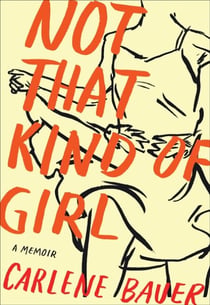 Not That Kind of Girl - A Memoir