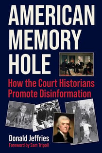 American Memory Hole - How the Court Historians Promote Disinformation