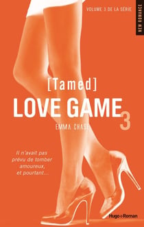 Love game - Tome 03 - Tamed