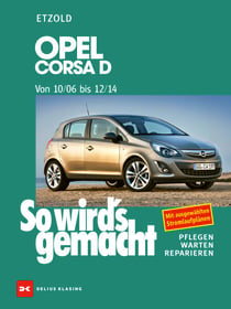 Opel Corsa D 10/06-12/14 - So wird's gemacht, Band 145