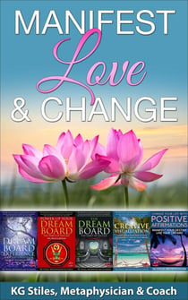 Manifest Love & Change - Healing & Manifesting