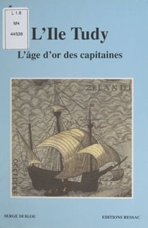 L'Île Tudy - L'âge d'or des capitaines
