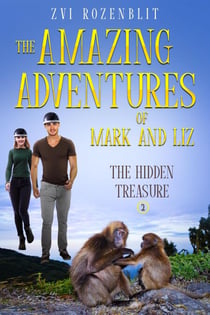 The Amazing Adventures of Mark and Liz - Book Two – The Hidden Treasure - The Amazing Adventures of Mark and Liz, #2