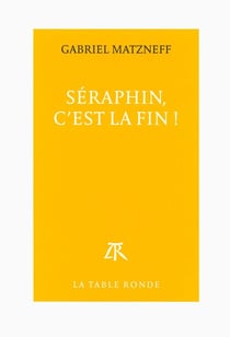 Seraphin, c'est la fin !