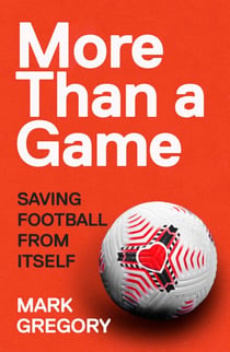 More Than a Game - Saving Football From Itself