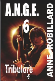 A.N.G.E. 06 : Tribulare - Tribulare
