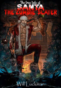 The True Tale of Santa the Zombie Slayer - Naughty and Nice, #1