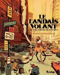 Le Landais volant (Tome 2) - À la recherche du sexe volé