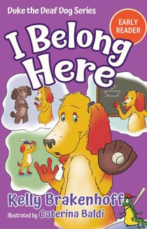 I Belong Here - Duke the Deaf Dog Series Chapter Books