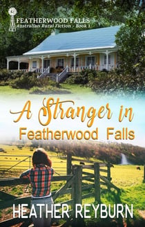 A Stranger in Featherwood Falls - Featherwood Falls, #1