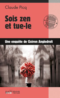 Sois zen et tue-le - Les enquêtes de Cicéron