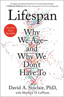 Lifespan - Why We Age—and Why We Don't Have To