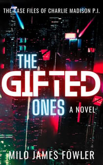 The Gifted Ones - Charlie Madison, P.I., #3