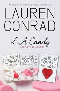 L.A. Candy Complete Collection - L.A. Candy, Sweet Little Lies, Sugar and Spice