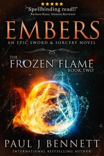 Embers: An Epic Sword & Sorcery Novel - The Frozen Flame Series, #3