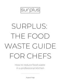 Surplus: The Food Waste Guide for Chefs