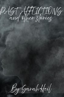 Past Afflictions and Other Stories