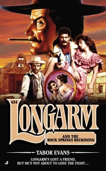 Longarm #434 - Longarm and the Rock Springs Reckoning