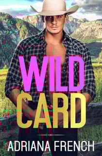 Wild Card - Billionaire Cowboys Gone Wild, #5