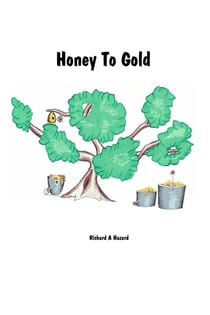 Honey To Gold
