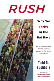 Rush - Why We Thrive in the Rat Race