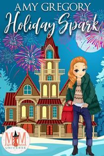 Holiday Spark: Magic and Mayhem Universe - Holidays in Assjacket, #3