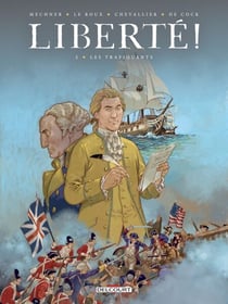 Liberté ! T02 - Les Trafiquants