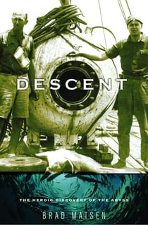 Descent - The Heroic Discovery of the Abyss