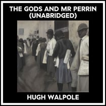 The Gods And Mr Perrin (Unabridged)