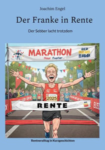 Der Franke in Rente - Der Sebber lacht trotzdem