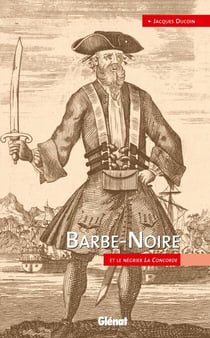 Barbe-Noire - et le négrier La Concorde