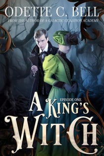 A King's Witch Episode One - A King's Witch, #1