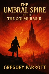 The Solmurmur - The Umbral Spire, #3