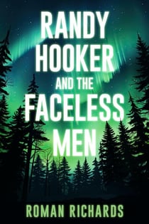 Randy Hooker and the Faceless Men - Randy Hooker Series, #1