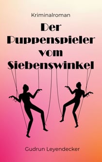 Der Puppenspieler vom Siebenswinkel - Spannender Landhauskrimi
