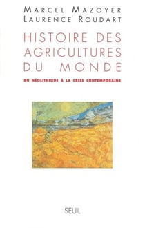 Histoire des agricultures du monde. Du néolithique à la crise contemporaine